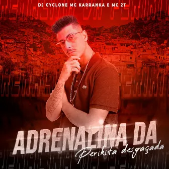 Adrenalina da Perikita Desgraçada by MC 2T