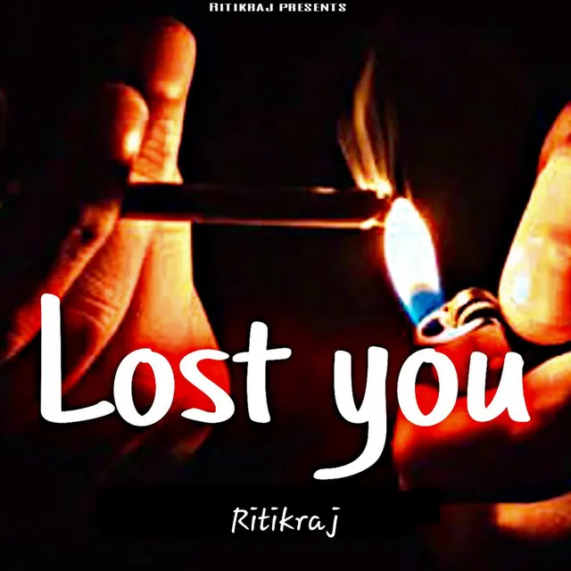 lost you