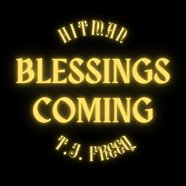 Blessings Coming