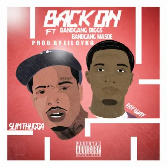 Back On (feat. Bandgang Biggs & Bandgang Masoe) - Single by Tay Way