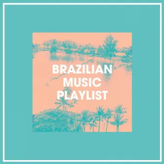 Brazilian Music Playlist by Unknown Artist