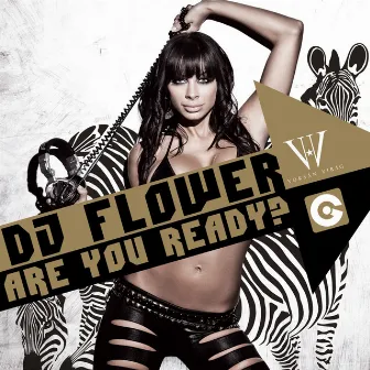 Are You Ready by DJ Flower