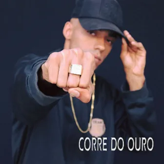 Corre do Ouro by MC Dezin