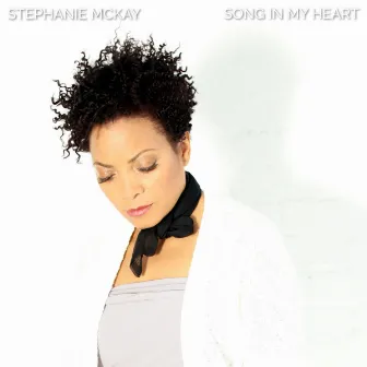 Song In My Heart by Stephanie McKay