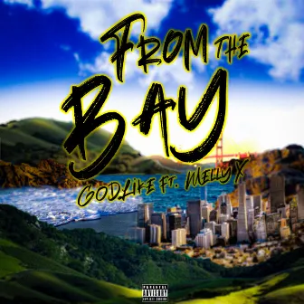 From The Bay by Godlike