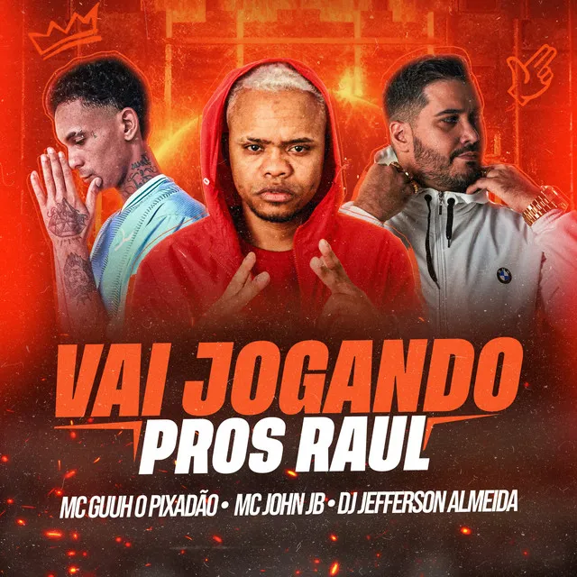 Vai Jogando pros Raul