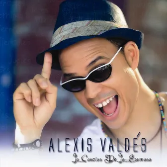 La Cancion De La Semana by Alexis Valdés