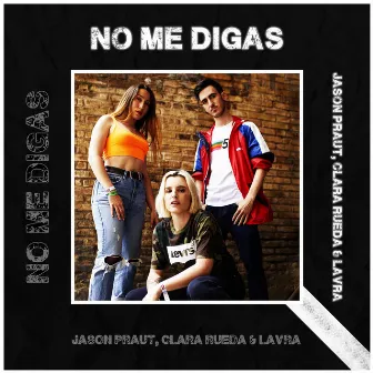 No me digas by Clara Rueda