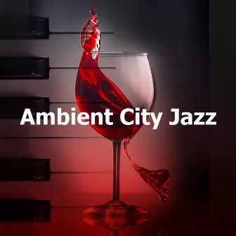 Ambient City Jazz by Jazz Cafe Mornings