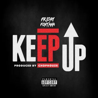 Keep Up by Friday Fontana