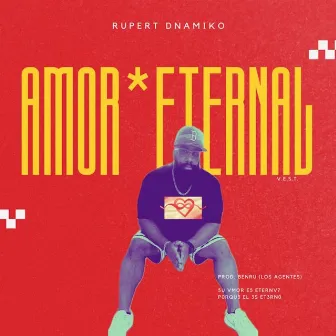 Amor Eternal by Rupert Dnamiko