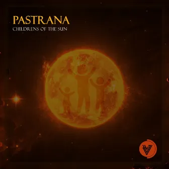 Childrens Of The Sun by Pastrana