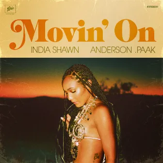 MOVIN' ON (feat. Anderson .Paak) by India Shawn