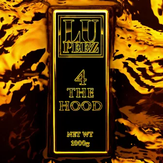 4 the Hood by Lu Peez