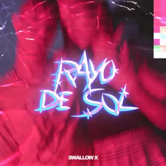 Rayo de Sol by Swallow X