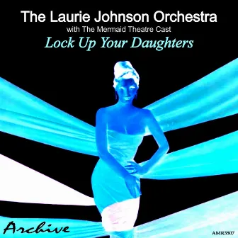 Lock up Your Daughters by The Laurie Johnson Orchestra