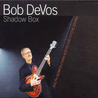 Shadow Box by Bob Devos