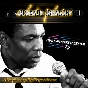 Two Can Make it Better by Orlando Johnson