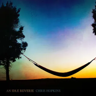 An Idle Reverie by Chris Hopkins