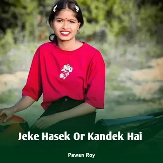 Jeke Hasek Or Kandek Hai by Pawan Ray