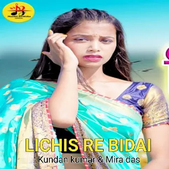 Lichis Re Bidai by Mira Das