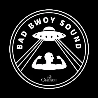 Bad Bwoy Sound by Louis y2k