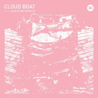 Man of War Remixes by Cloud Boat