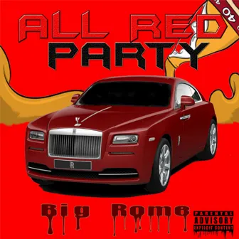 All Red Party by Big Rome