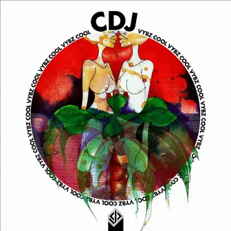 Cool Vybz by CDJ