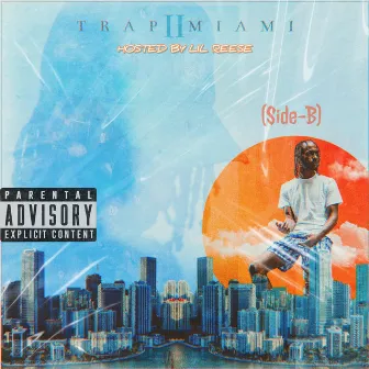 Trap Miami II (Side-B: Hosted by Lil Reese) by Tutxtut