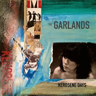 Kerosene Days by The Garlands