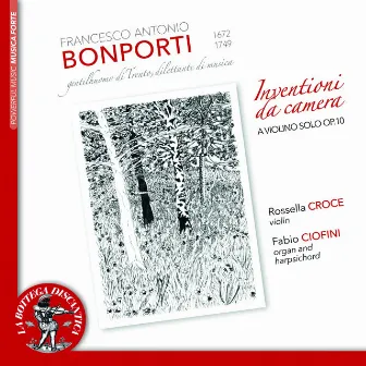 Francesco Antonio Bonporti: 10 Inventions, Op. 10 by Fabio Ciofini