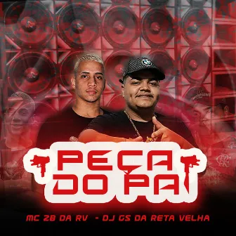 Peça do Pai by Mc 2b da Rv