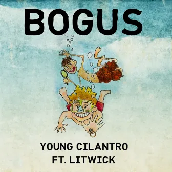 Bogus by Young Cilantro