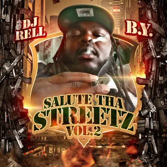 Salute tha Streetz, Vol. 2 (Hosted by DJ Rell) by B-Y