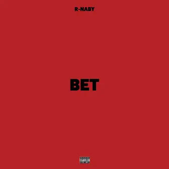 Bet by R-naby