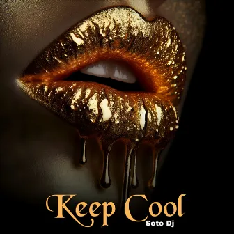 Keep Cool by Soto Dj