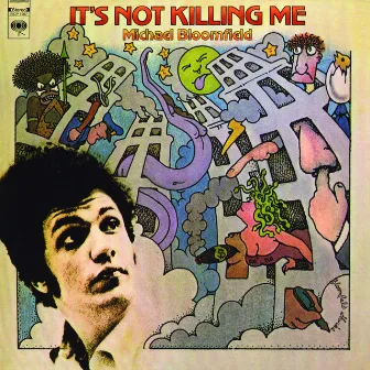 It's Not Killing Me by Mike Bloomfield