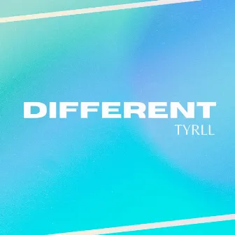 DIFFERENT EP by TYRLL