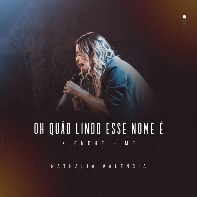 Oh Quão Lindo Esse Nome É / Enche-me