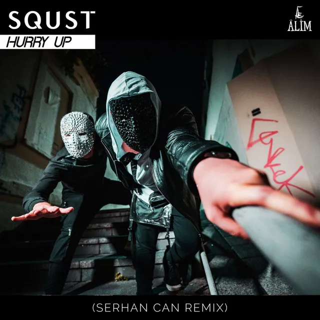 Hurry Up - Serhan Can Remix