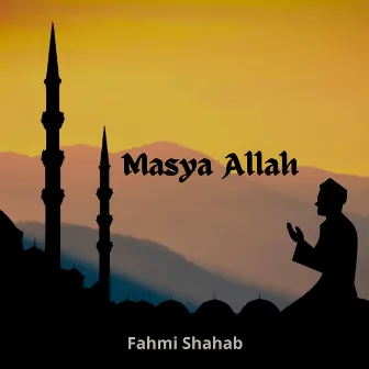 Masya Allah by Fahmi Shahab