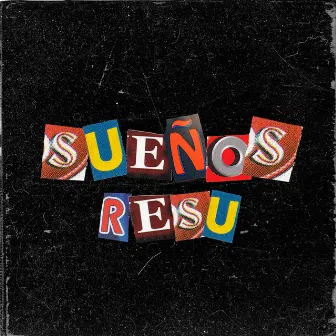 Sueños by Resu