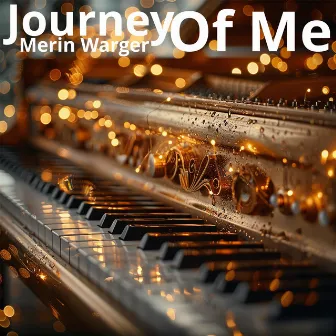 Journey Of Me by Merin Warger