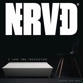 I Love You (Revisited) by Nerved