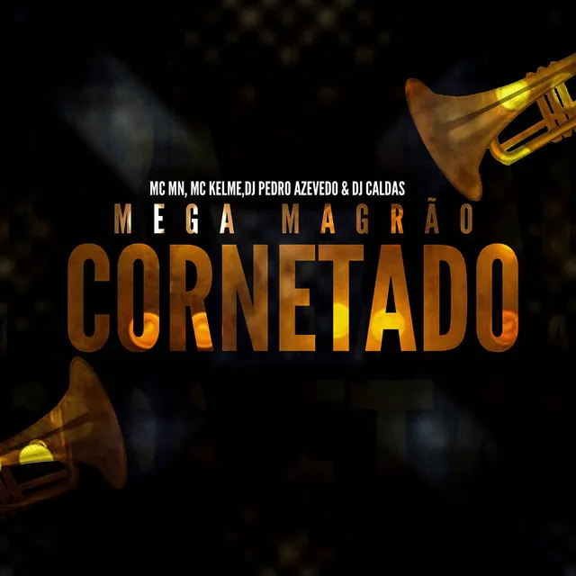 MEGA MAGRÃO CORNETADO