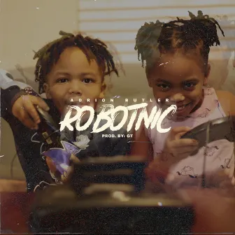 Robotnic by Adrion Butler