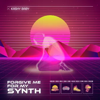 Forgive Me For My Synth by Kashy Baby