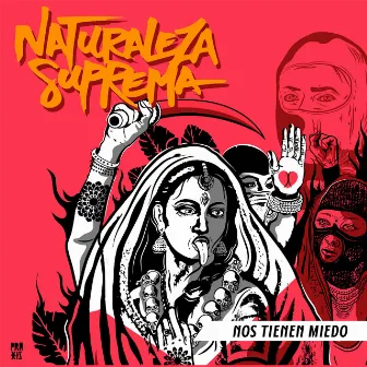 Nos Tienen Miedo by Naturaleza Suprema