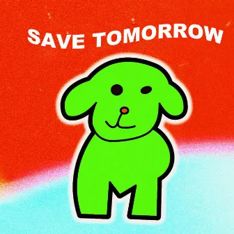 Save Tomorrow by Ash Shakur